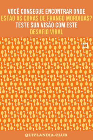 Você consegue encontrar onde estão as coxas de frango mordidas Teste