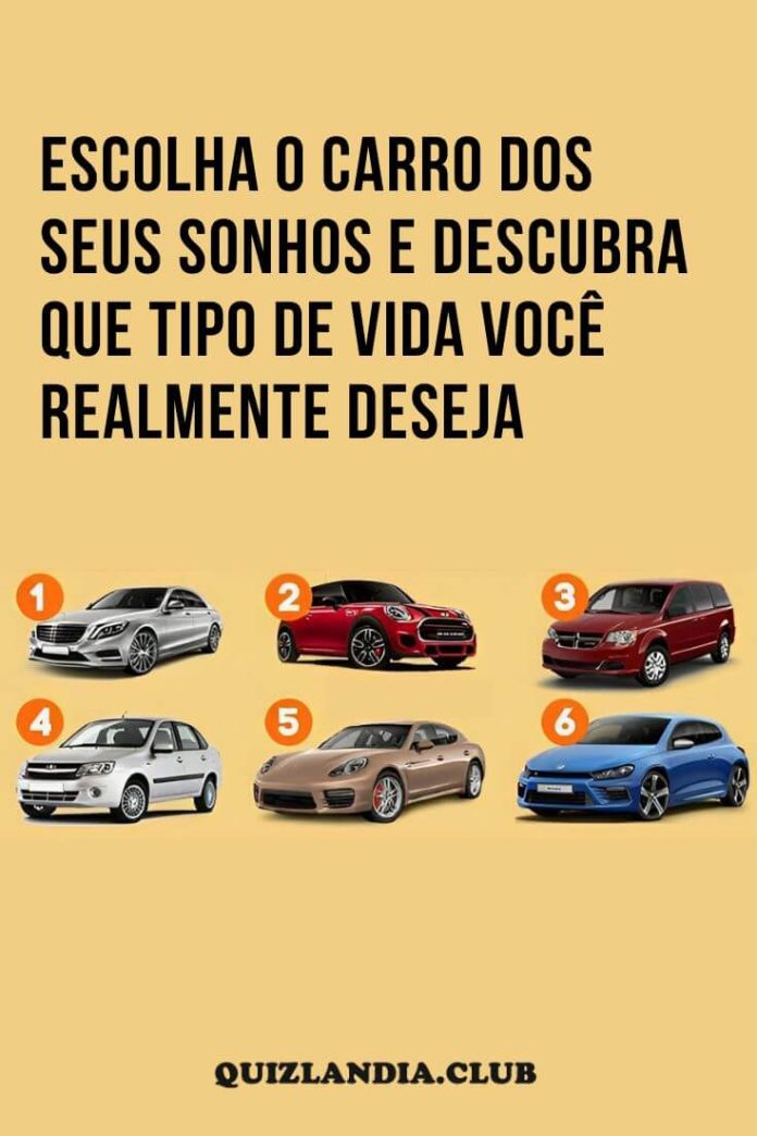 Escolha O Carro Dos Seus Sonhos E Descubra Que Tipo De Vida Voc