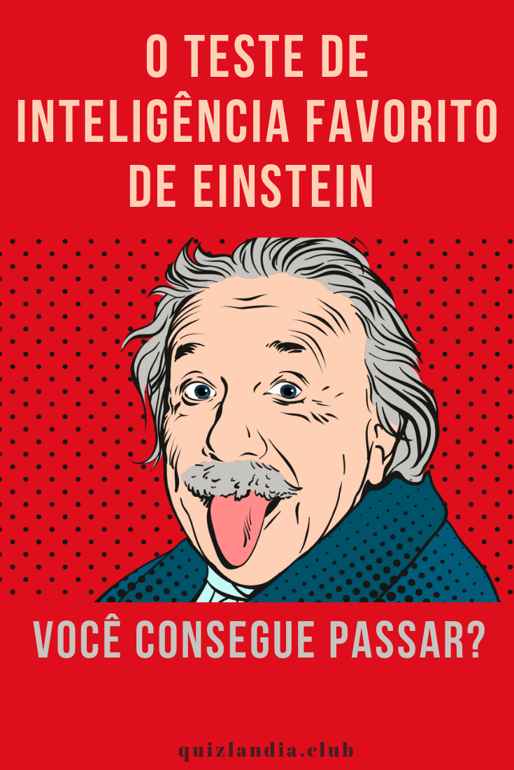 1) Responda Teste de QI do Einstein * 