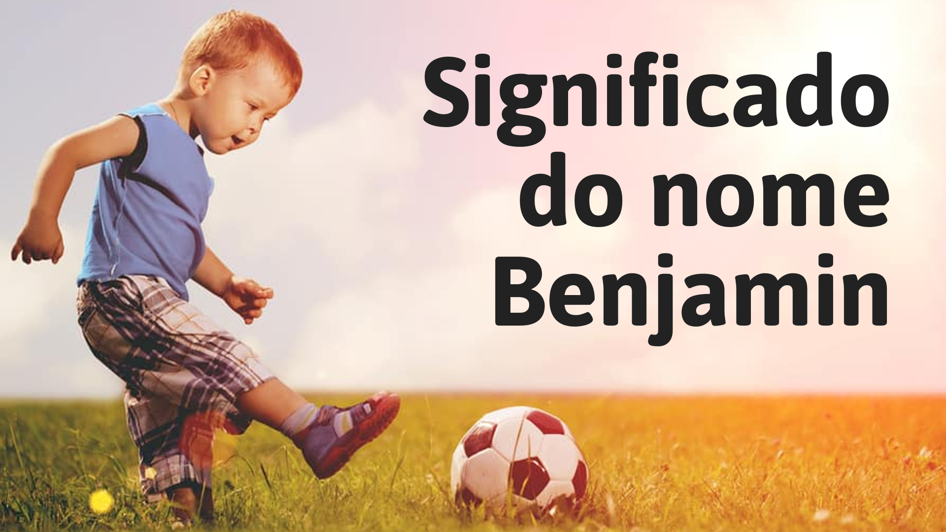 O QUE SIGNIFICA O NOME BENJAMIM 