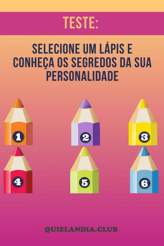Teste Selecione um lápis e conheça os segredos da sua personalidade Teste Selecione um lápis e conheça os segredos da sua personalidade