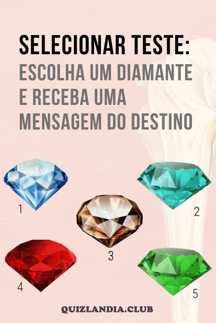 Teste: Escolha o diamante e receba uma mensagem do destino